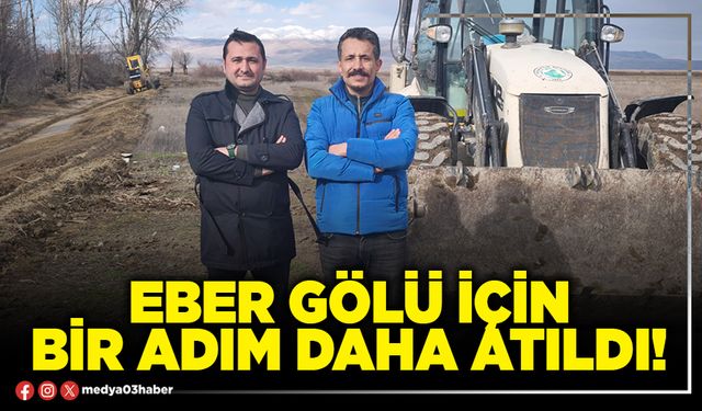 Eber gölü için bir adım daha atıldı!