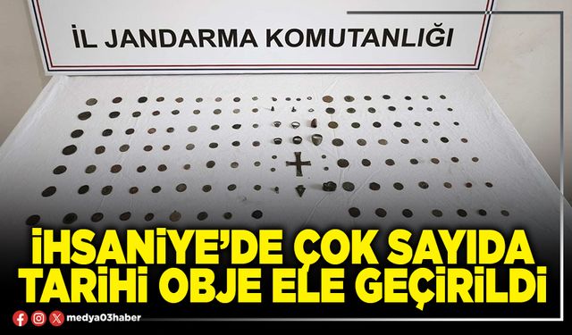 İhsaniye’de çok sayıda tarihi obje ele geçirildi