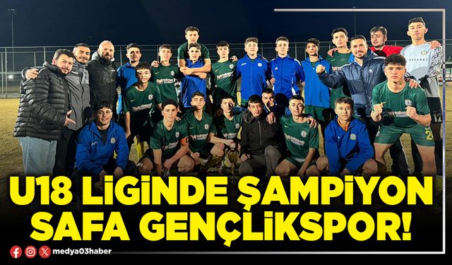 U18 Liginde şampiyon Safa Gençlikspor!