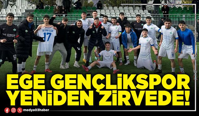Ege Gençlikspor yeniden zirvede!