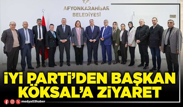İYİ Parti’den Başkan Köksal’a ziyaret