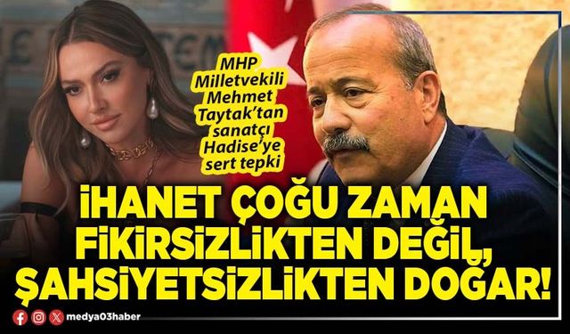 İhanet çoğu zaman fikirsizlikten değil, şahsiyetsizlikten doğar!