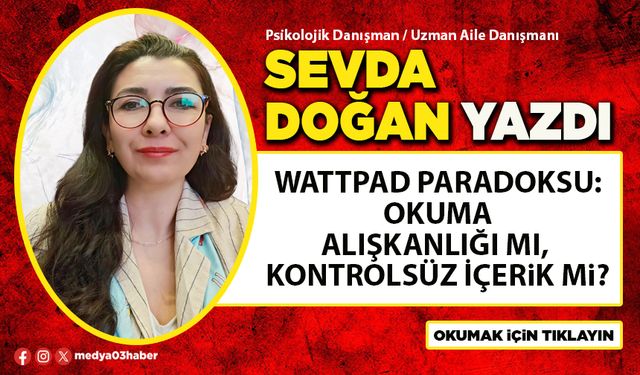 Wattpad Paradoksu: Okuma Alışkanlığı mı, Kontrolsüz İçerik mi?