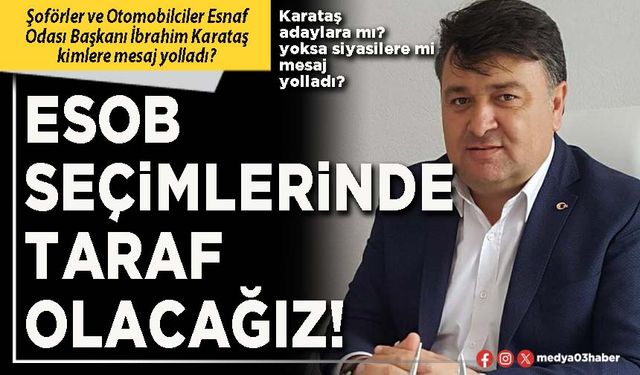 ESOB seçimlerinde taraf olacağız!