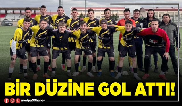 Bir düzine gol attı!