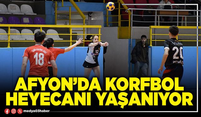 Afyon’da Korfbol heyecanı yaşanıyor