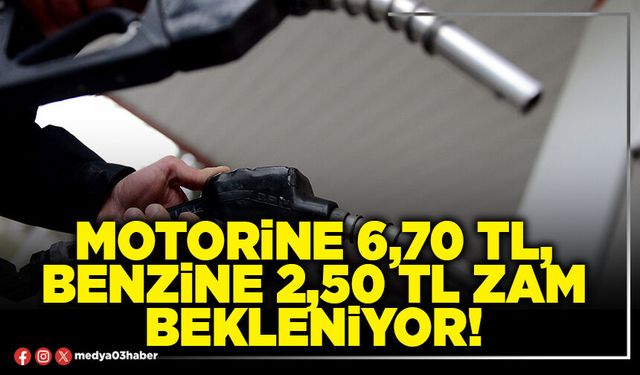 Motorine 6,70 TL, benzine 2,50 TL zam bekleniyor!