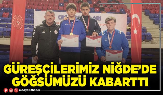 Güreşçilerimiz Niğde’de göğsümüzü kabarttı
