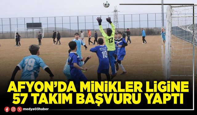Afyon’da minikler ligine 57 takım başvuru yaptı
