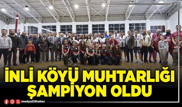 İnli Köyü Muhtarlığı şampiyon oldu