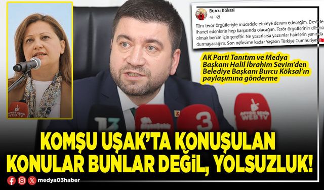 Komşu Uşak’ta konuşulan konular bunlar değil, yolsuzluk!