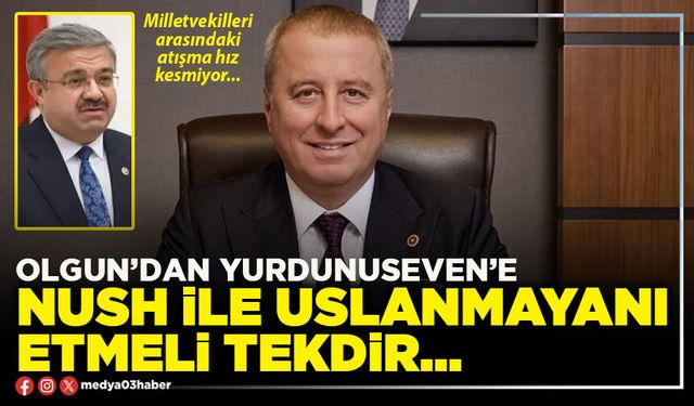 Nush ile uslanmayanı etmeli tekdir…