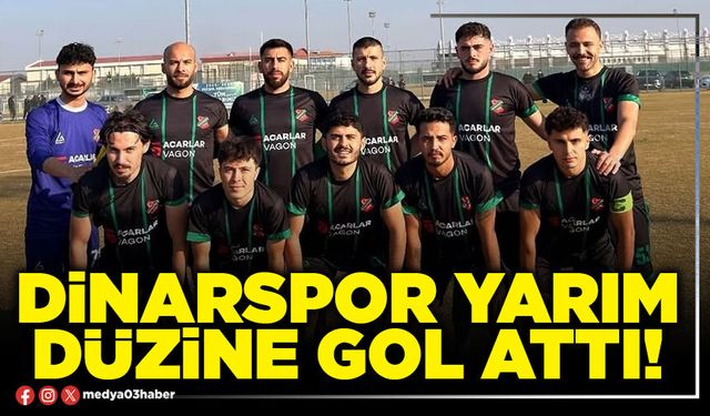 Dinarspor yarım düzine gol attı!