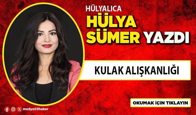 Kulak alışkanlığı