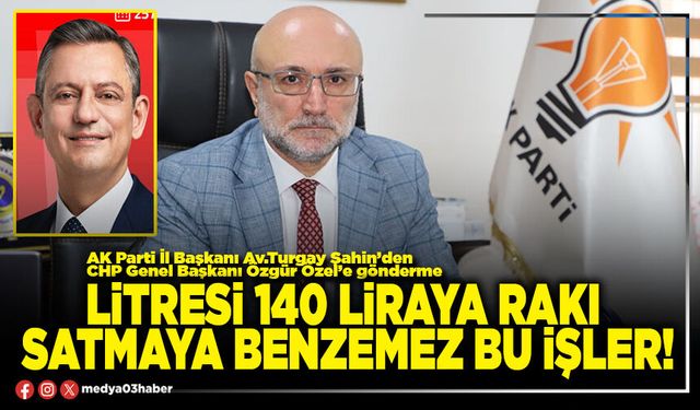 Litresi 140 liraya rakı satmaya benzemez bu işler!