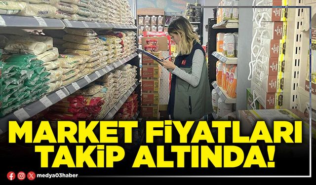 Market fiyatları takip altında!
