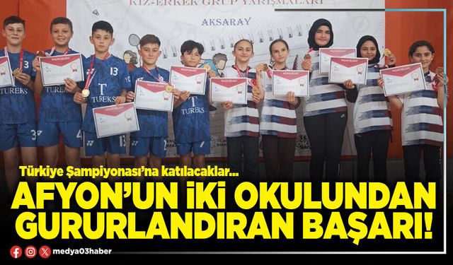 Afyon’un iki okulundan büyük başarı!