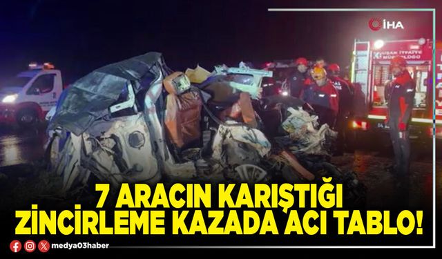 7 aracın karıştığı zincirleme kazada acı tablo!