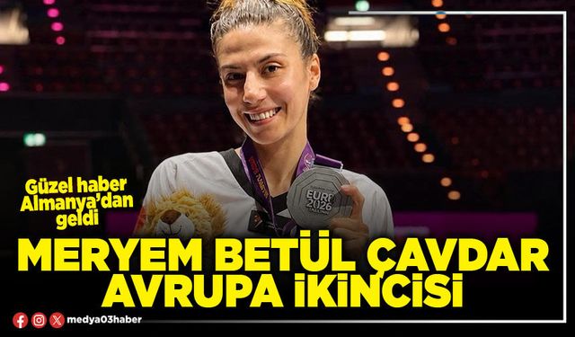 Meryem Betül Çavdar Avrupa ikincisi