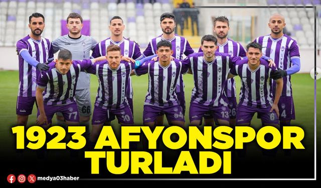 1923 Afyonspor turladı