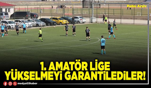 1. Amatör lige yükselmeyi garantilediler!