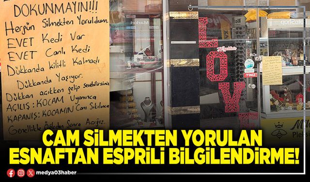 Cam silmekten yorulan esnaftan esprili bilgilendirme!