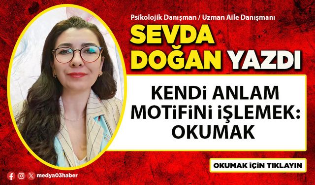 Kendi anlam motifini işlemek: Okumak
