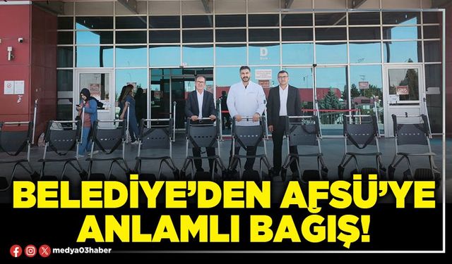 Belediye’den AFSÜ’ye anlamlı bağış!