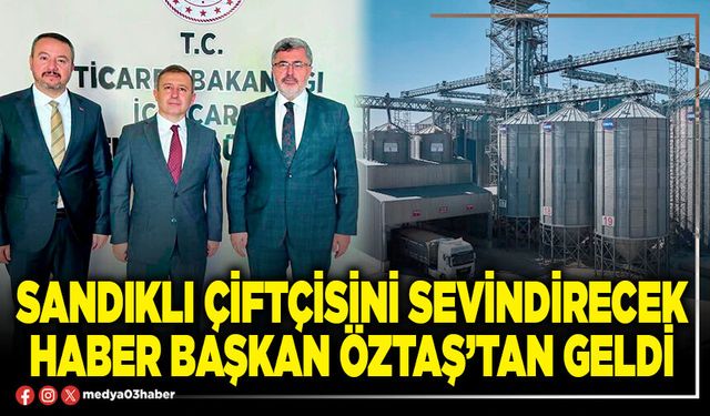 Sandıklı çiftçisini sevindirecek haber Başkan Öztaş’tan geldi