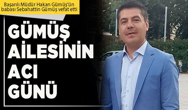 Gümüş ailesinin acı günü
