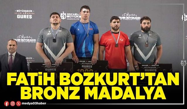 Fatih Bozkurt’tan bronz madalya