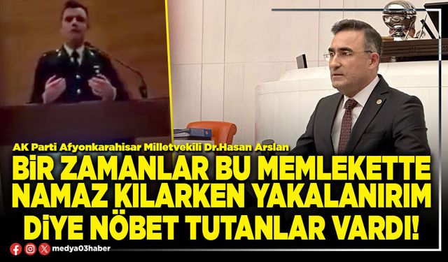 Bir zamanlar bu memlekette namaz kılarken yakalanırım diye nöbet tutanlar vardı!