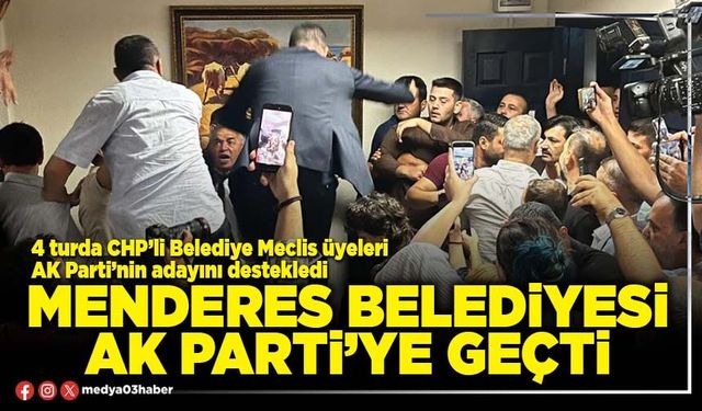 Menderes Belediyesi AK Parti’ye geçti