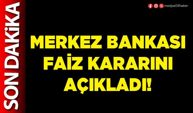 Merkez Bankası faiz kararını açıkladı!