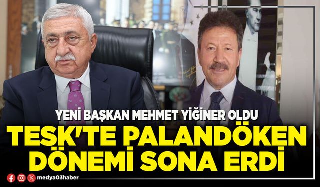 TESK'te Palandöken dönemi sona erdi