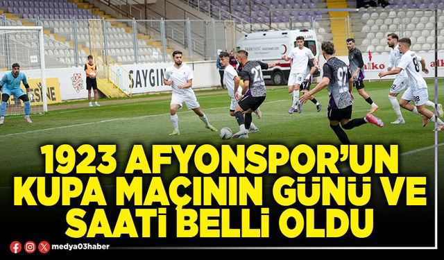 1923 Afyonspor’un kupa maçının günü ve saati belli oldu