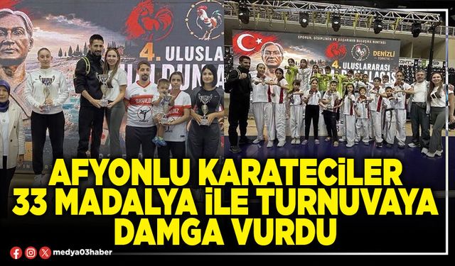 Afyonlu karateciler 33 madalya ile turnuvaya damga vurdu
