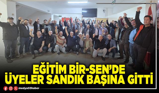 Eğitim Bir-Sen’de üyeler sandık başına gitti