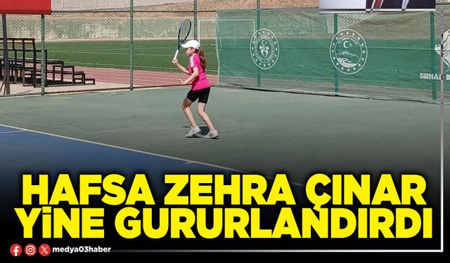 Hafsa Zehra Çınar yine gururlandırdı