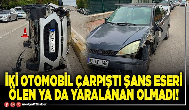 İki otomobil çarpıştı şans eseri ölen ya da yaralanan olmadı!