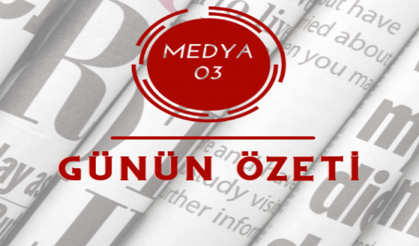 Medya 03 Günün Özetini Sunar