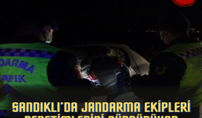 Sandıklı’da jandarma ekipleri denetimlerini sürdürüyor