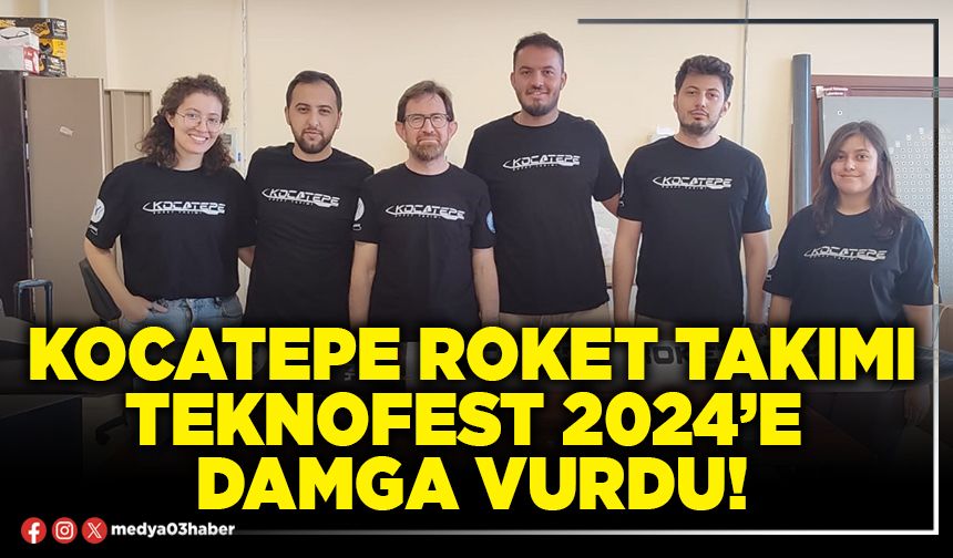 Kocatepe Roket Takımı TEKNOFEST 2024’e  damga vurdu!