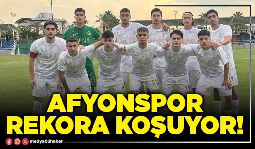 Afyonspor rekora koşuyor!