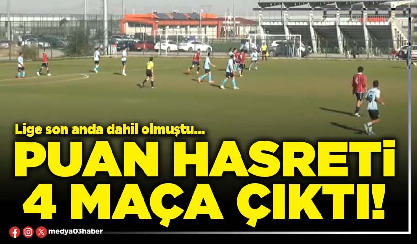 Puan hasreti 4 maça çıktı!