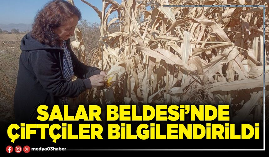 Salar Beldesi’nde çiftçiler bilgilendirildi