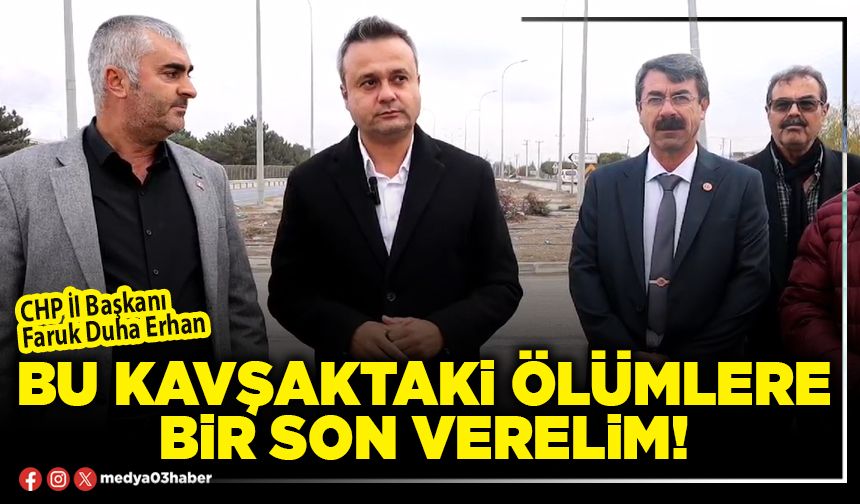 Bu kavşaktaki ölümlere bir son verelim!