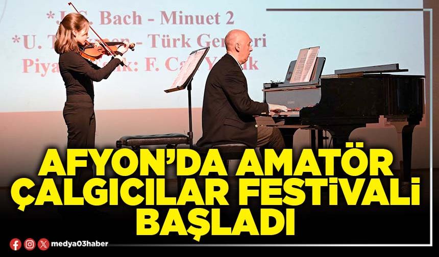 Afyon’da Amatör Çalgıcılar Festivali başladı
