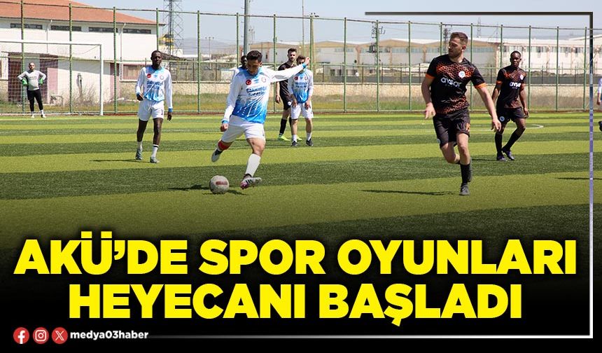 AKÜ’de spor oyunları heyecanı başladı