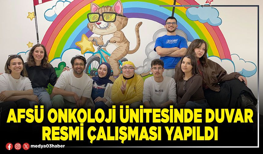 AFSÜ Onkoloji ünitesinde duvar resmi çalışması yapıldı